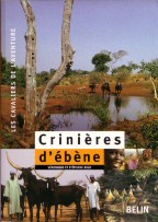 Crinières d'ébène par Véronique et Stéphane Bigo, préface de Jean-Louis Gouraud. Éditions Belin © 2001