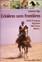 Crinières sans frontières par Stéphane Bigo. Éditions Albin Michel, Collection Aventures ©1991