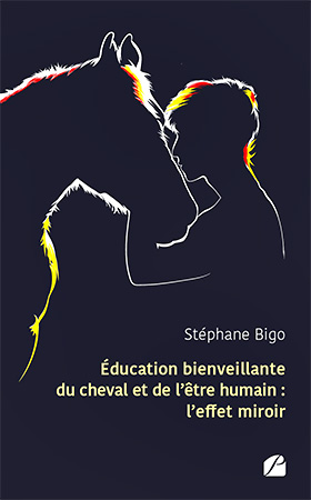 ducation bienveillante du cheval et de l'tre humain :
l'effet miroir, par Stphane Bigo